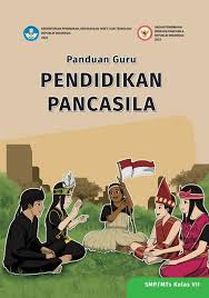 Panduan Guru Pendidikan Pancasila Kelas VII