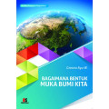 Bagaimana Bentuk Muka Bumi Kita