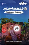 Muhammad 3 : Membangun Madinah